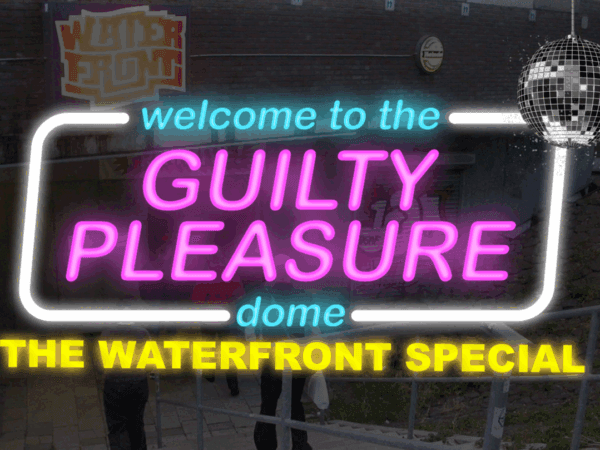 Welcome To The Guilty Pleasure Dome - zaterdag 25 okt - Waterfront